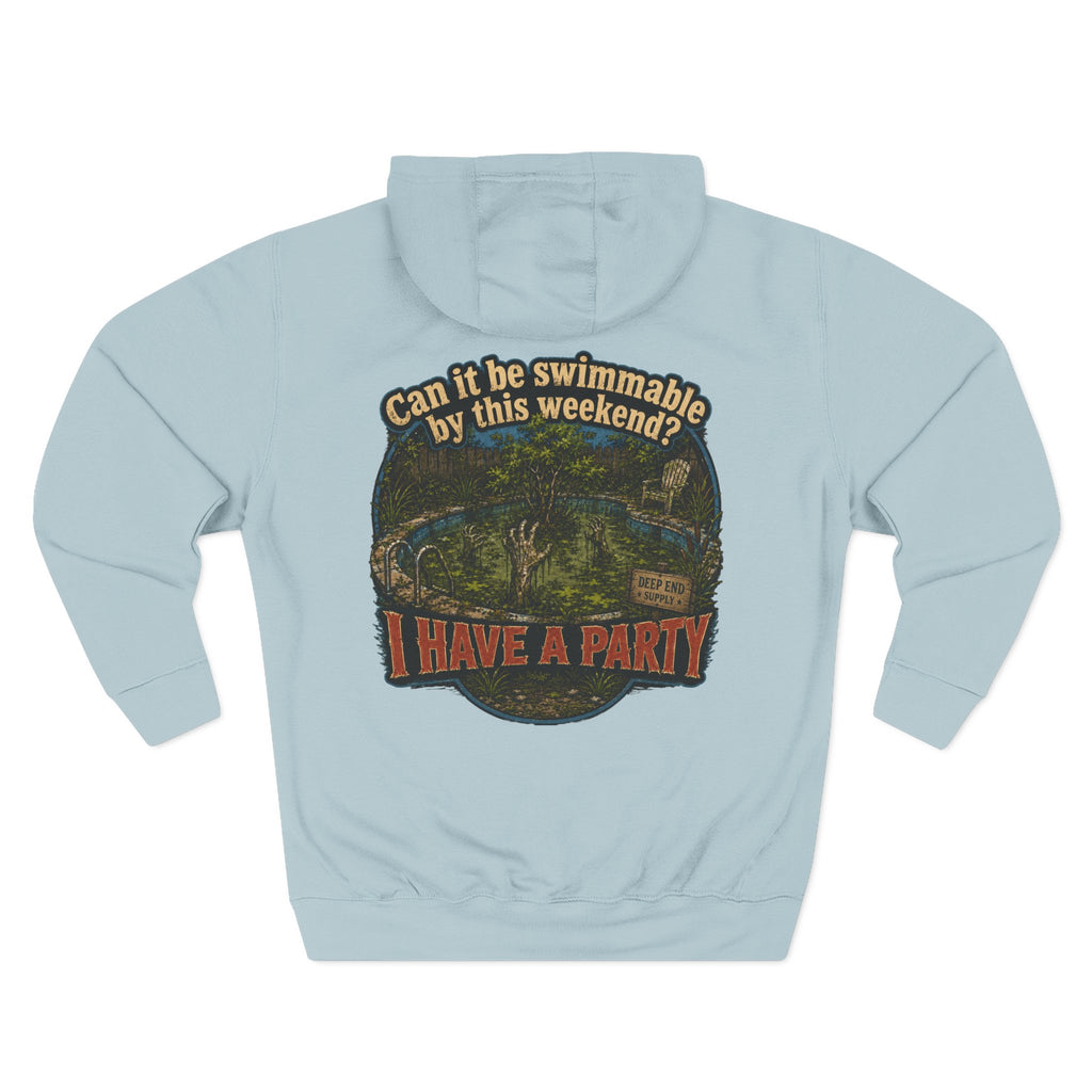 I Have a Party Hoodie
