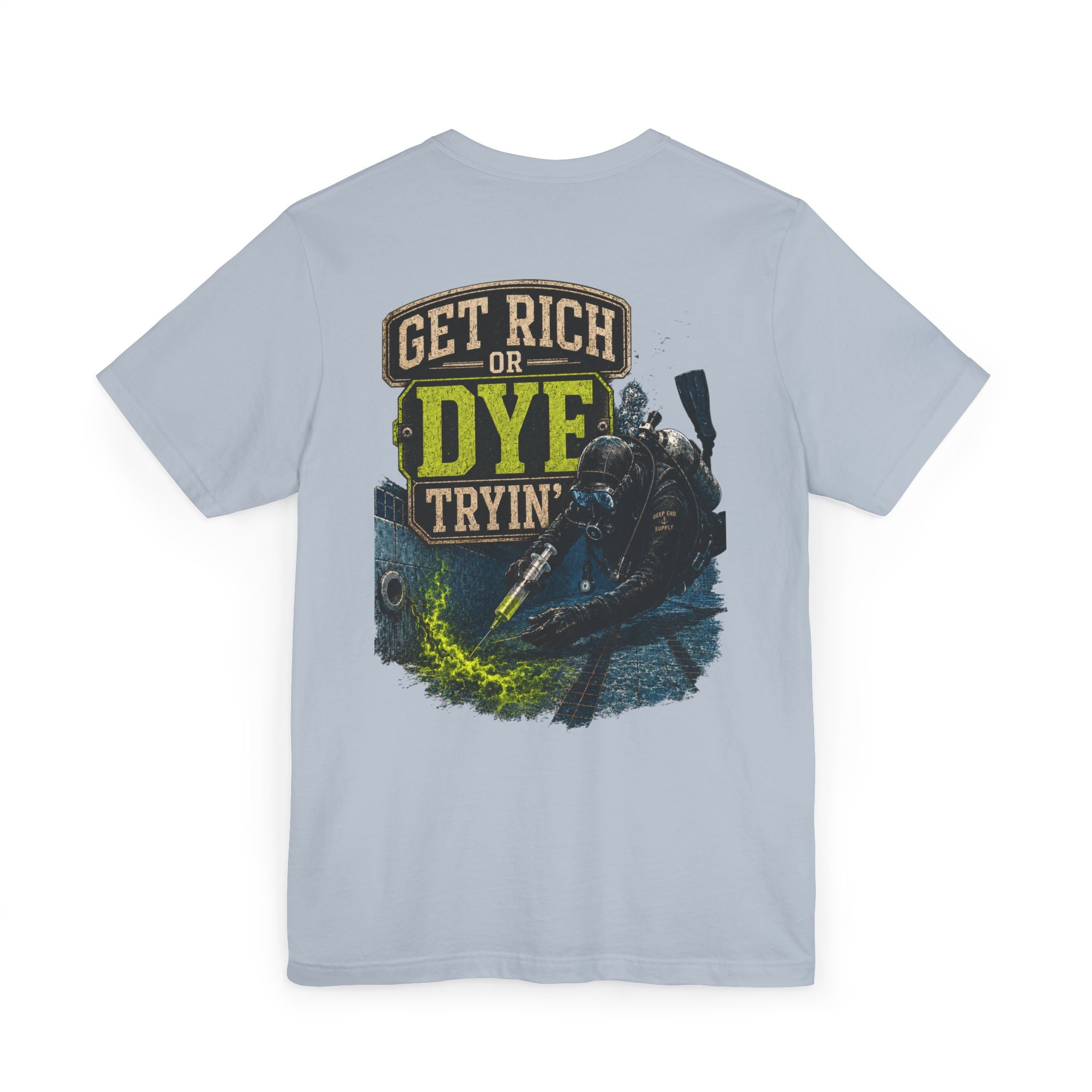 Get Rich or Dye Tryin Tee