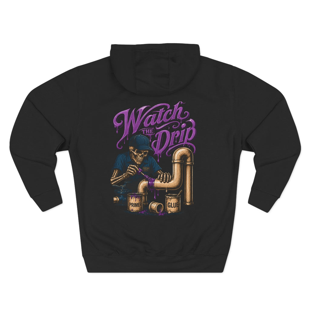 Watch the Drip Hoodie