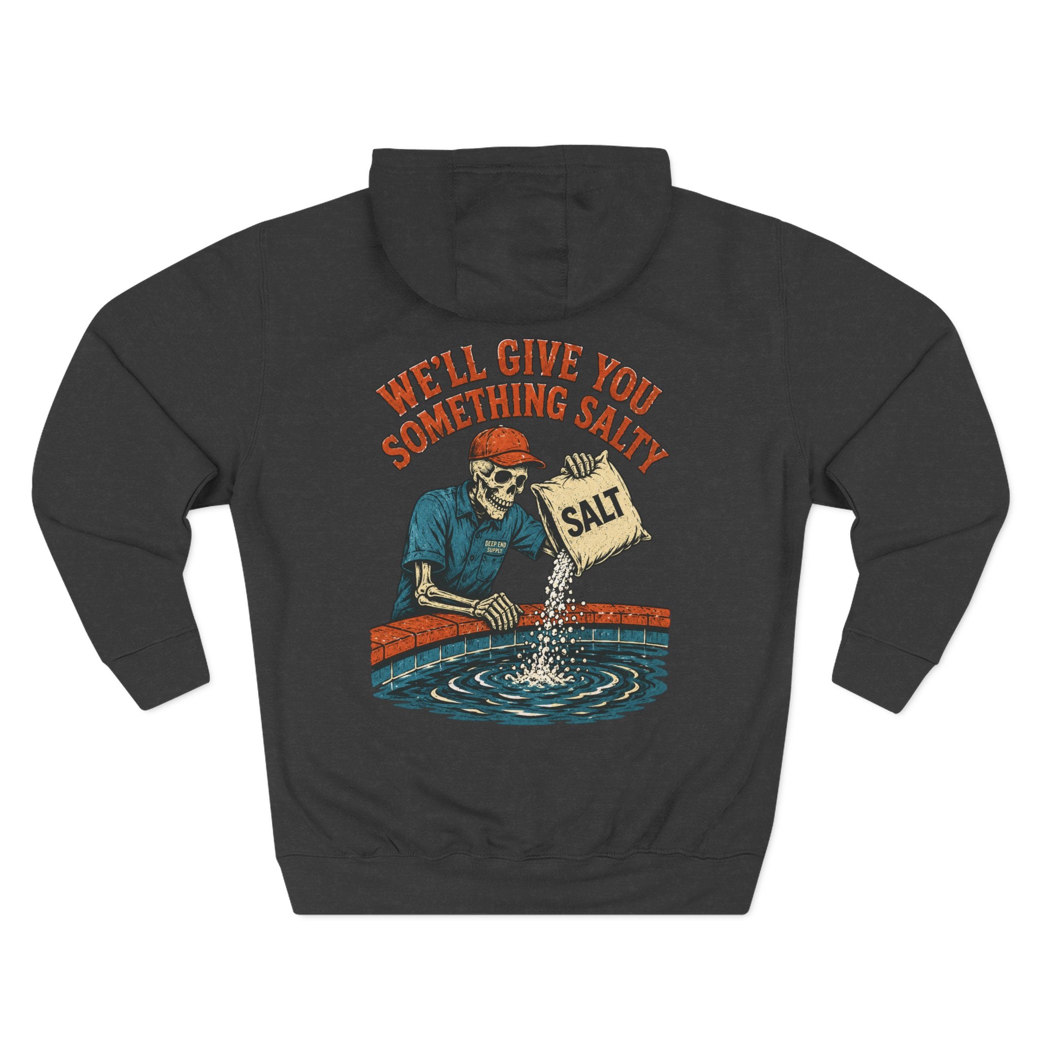 We'll Give You Something Salty Hoodie