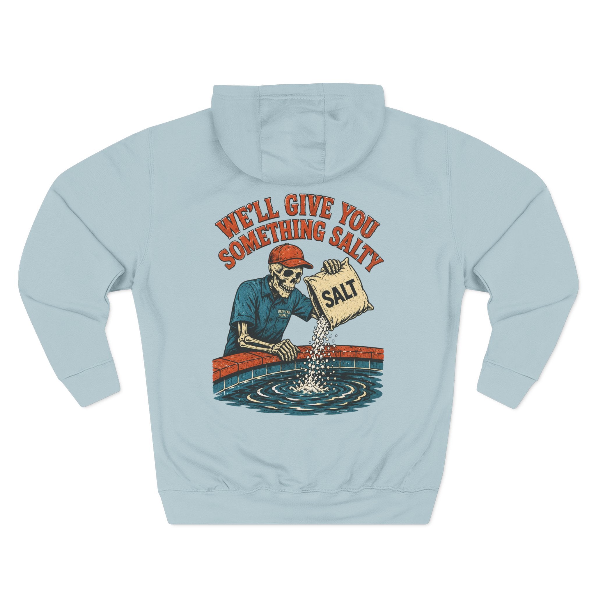 We'll Give You Something Salty Hoodie