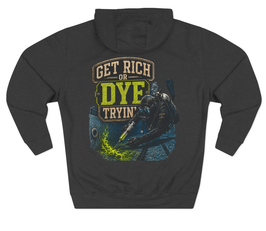 Get Rich or Dye Tryin Hoodie
