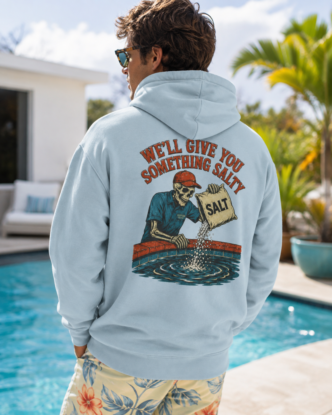 We'll Give You Something Salty Hoodie