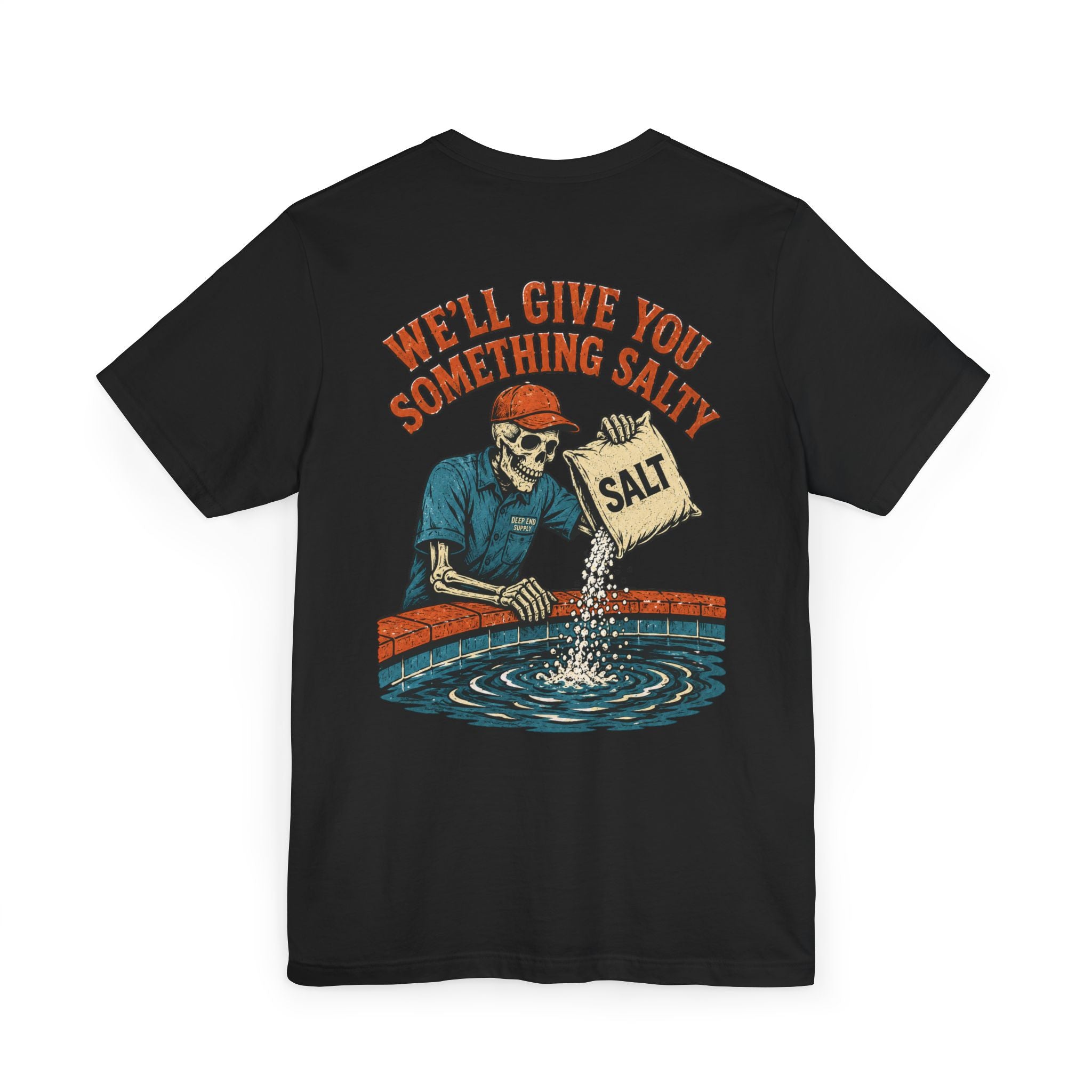 We'll Give You Something Salt-Tee
