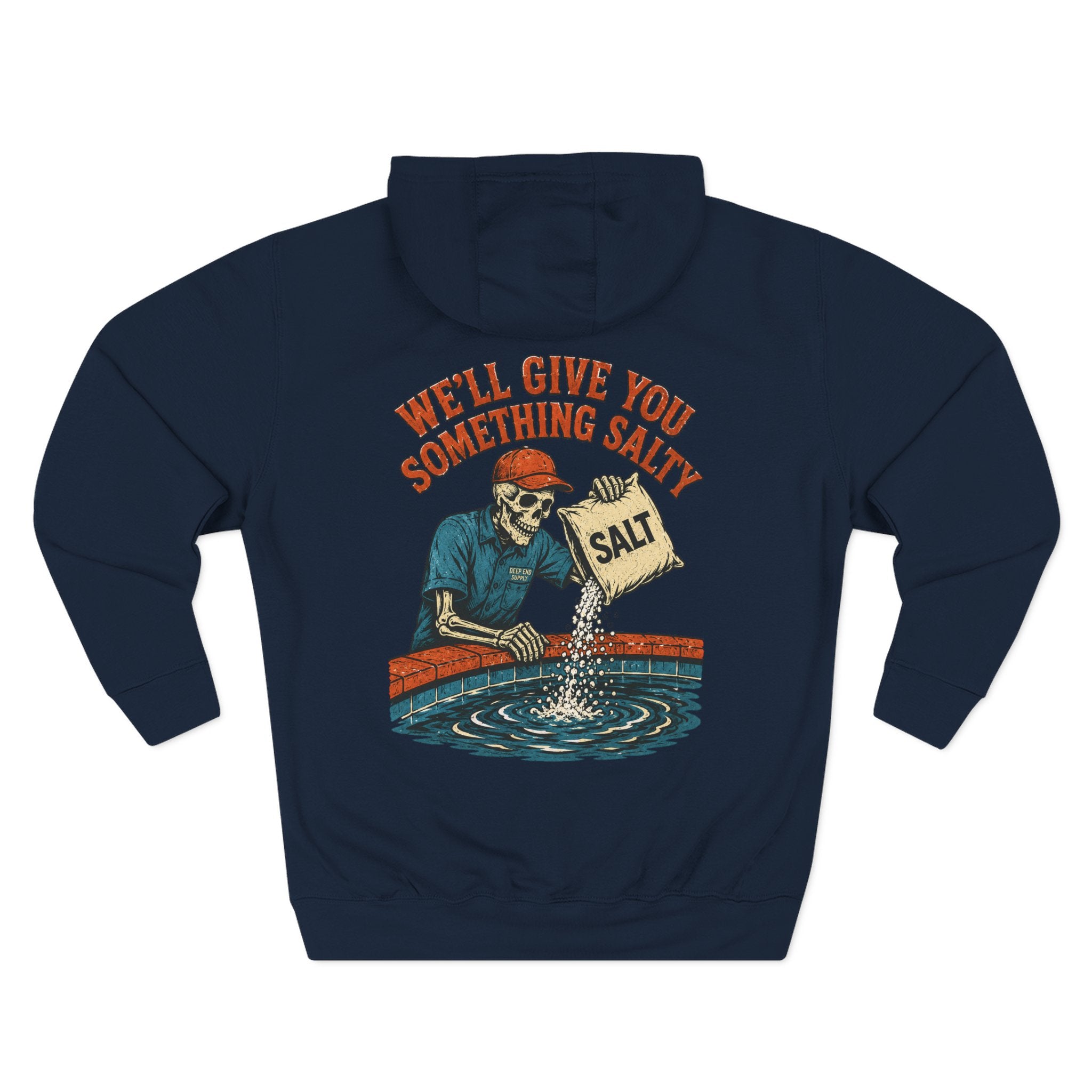 We'll Give You Something Salty Hoodie