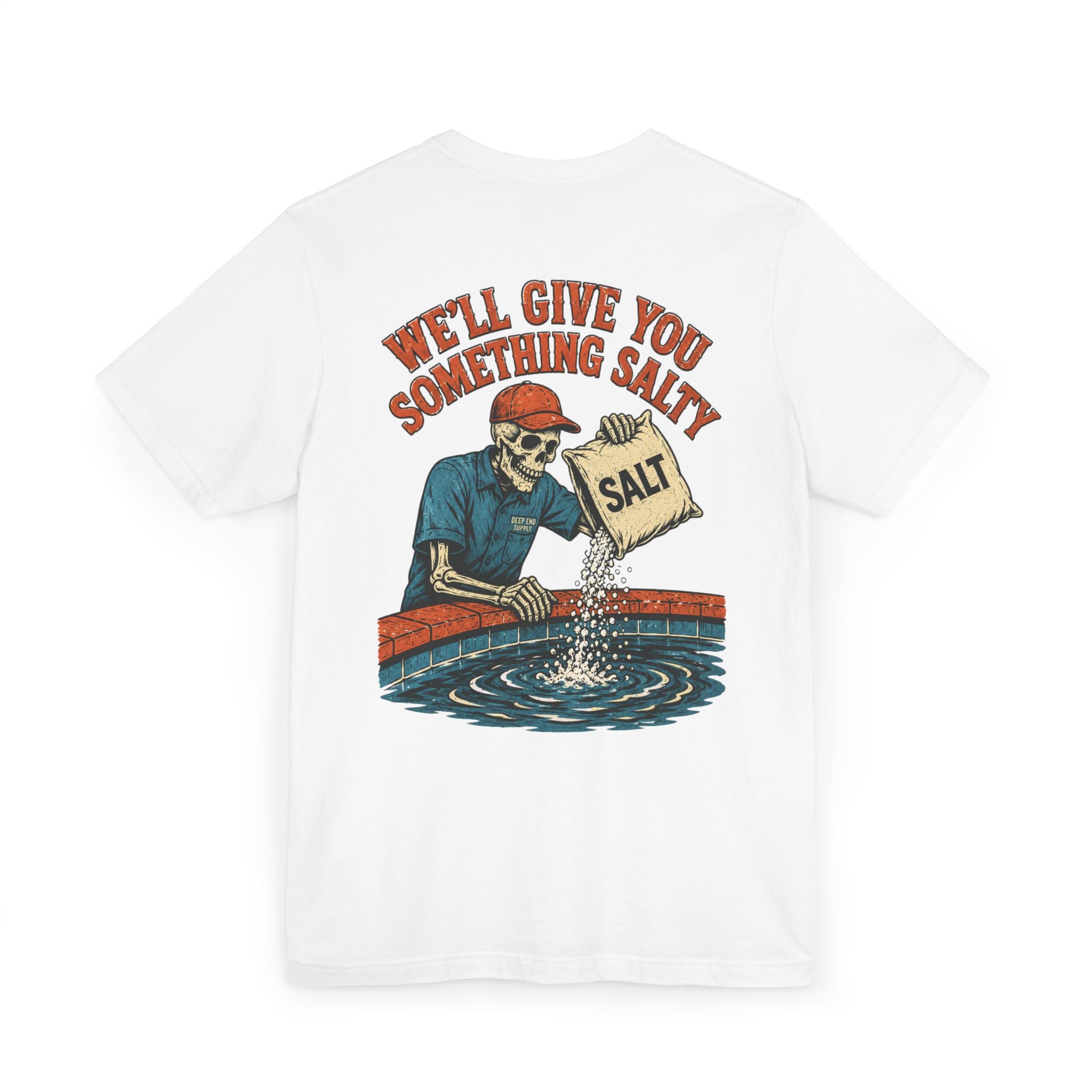 We'll Give You Something Salt-Tee
