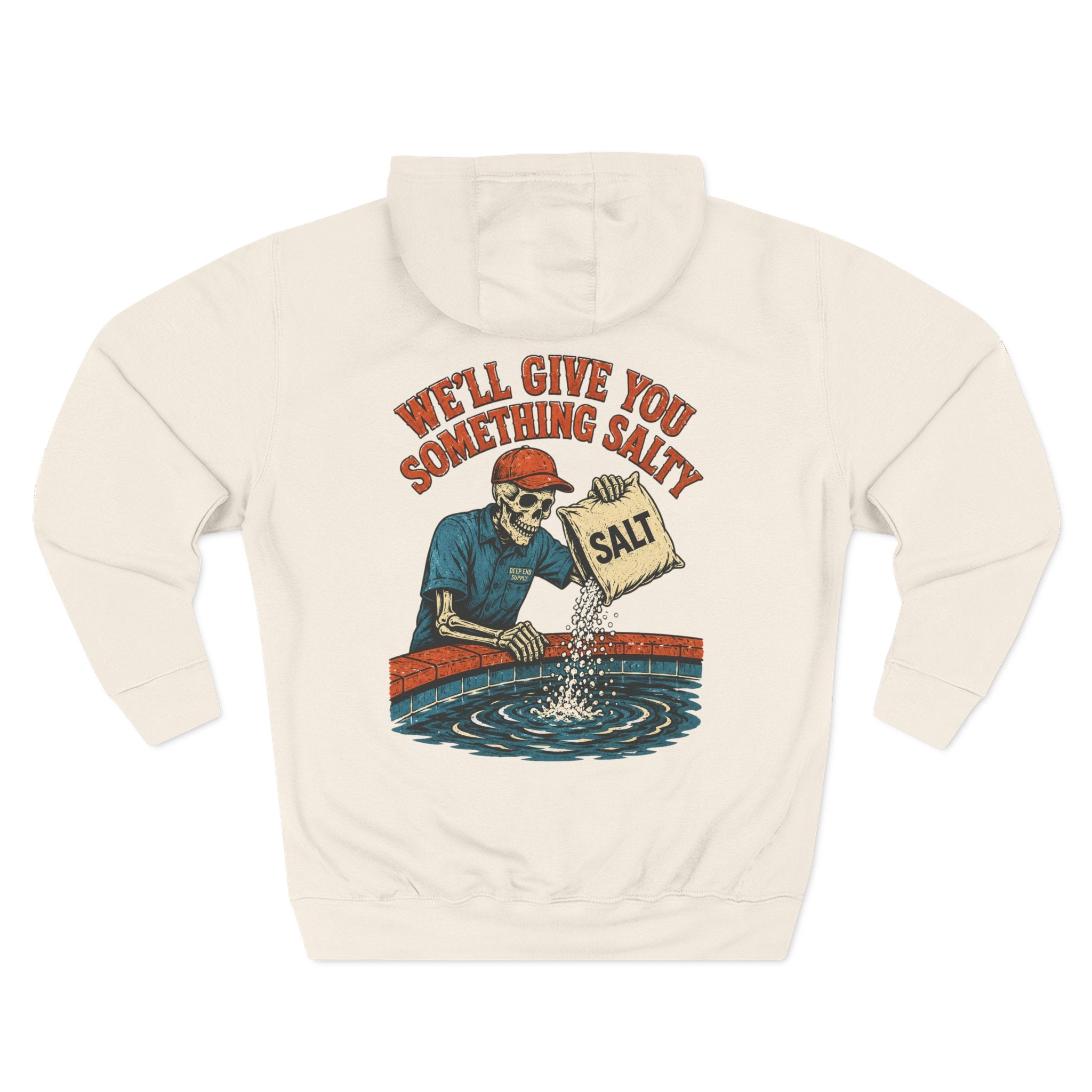 We'll Give You Something Salty Hoodie