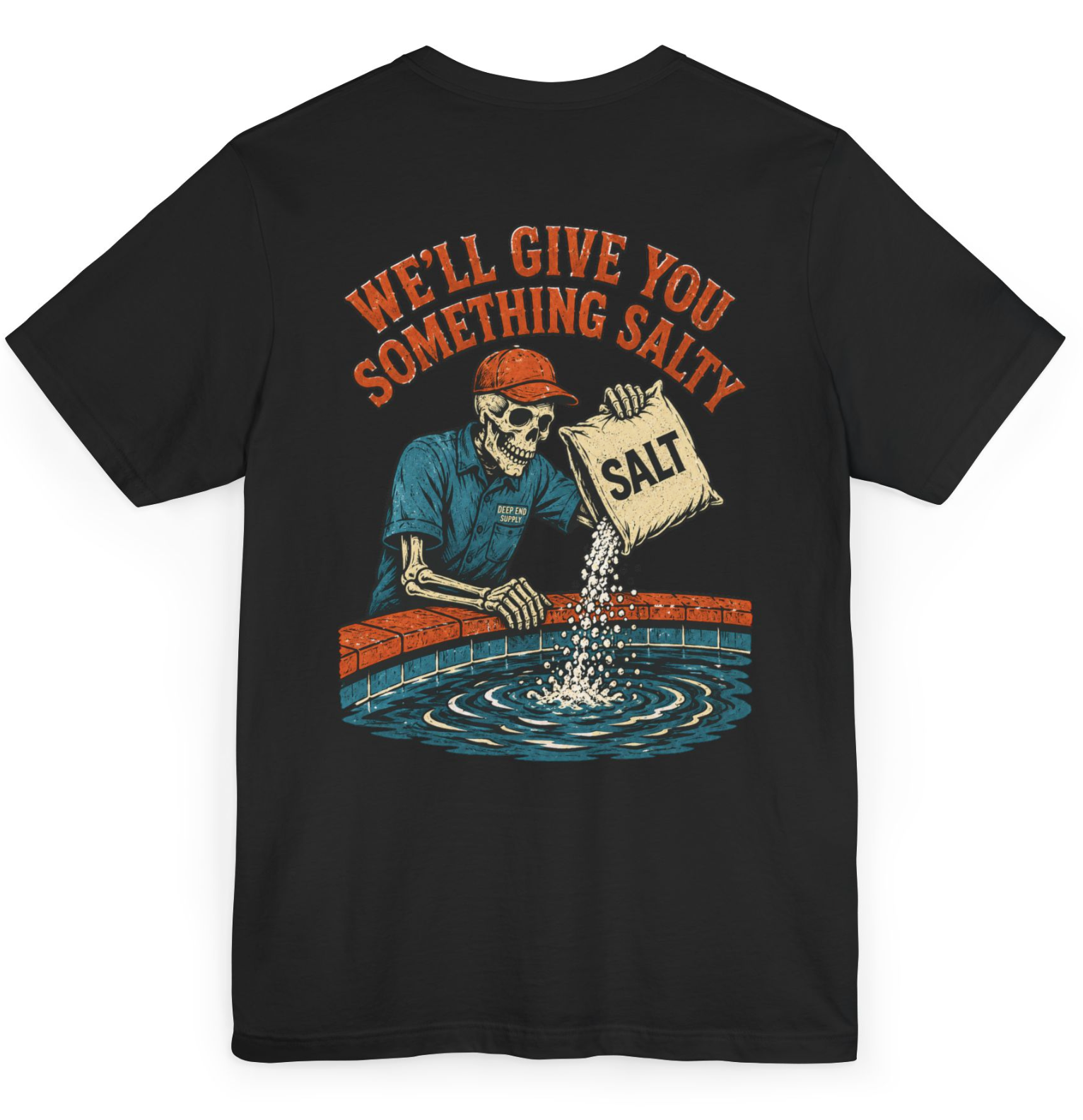 We'll Give You Something Salt-Tee